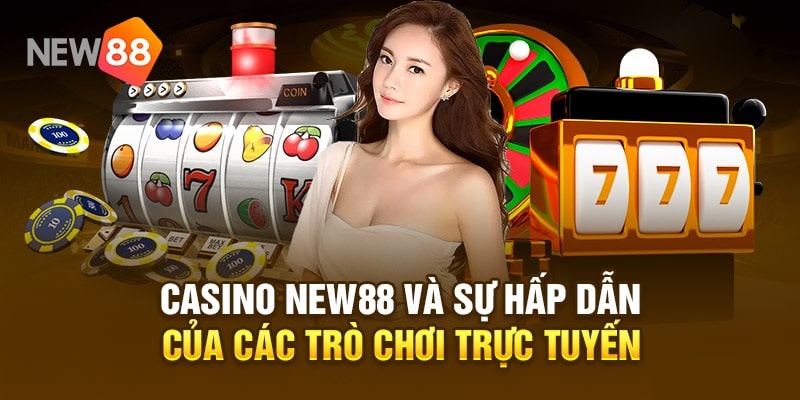 Giới thiệu Casino New88 